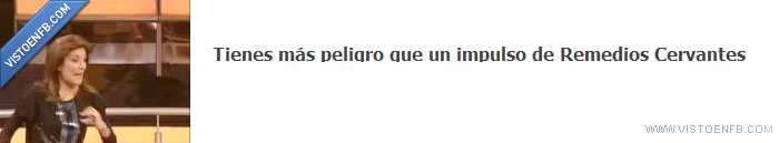 impulso,peligro,remedios cervantes