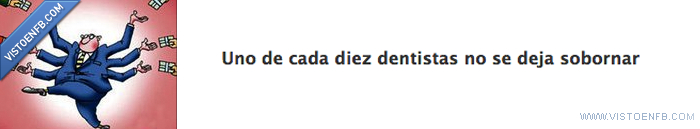 uno,diez,dentistas,recomendar,soborno