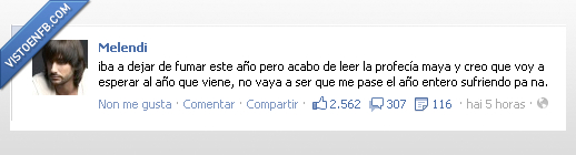 maya,profecía,fumar,melendi