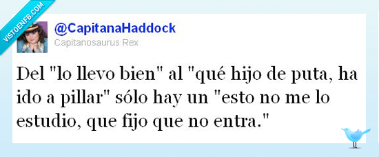 fijo,no entra,ir a pillar,bien,llevar,estudiar,exámenes
