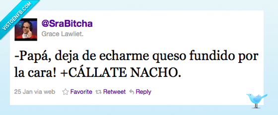cara,fundir,queso,nacho,twitter,srabitcha