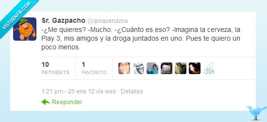 menos,juntos,droga,amigos,play 3,cerveza,cuánto,querer,Mujeres