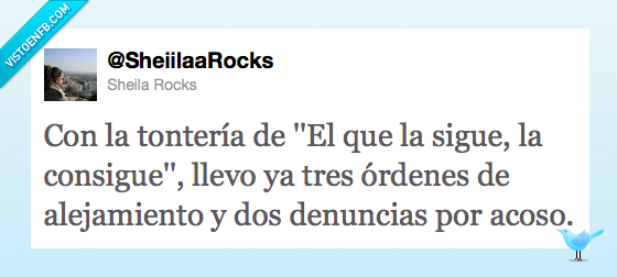 denuncias,alejamiento,orden,twitter,seguir,conseguir,tontería