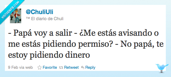 dinero,fiesta,salir,papa,pedir,chuliuli,permiso