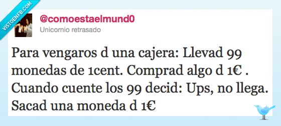 venganza,cajera,99,céntimos,euro,moneda