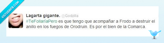 #TeFollaríaPero,GodzilIa,ESDLA,señor,anillos,Comarca,Frodo