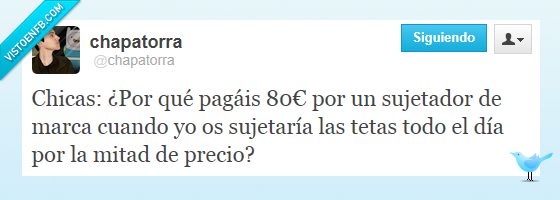 sujetador de marca,80 euros,mitad,Lol,chapatorra