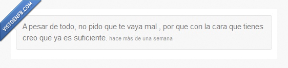 enemigo,feo,amigos,indirectas,cara