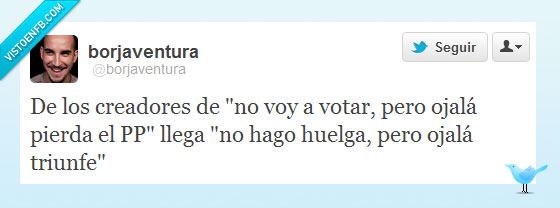 triunfe,política,huelga,pero ojala pierda el pp,no voy a votar
