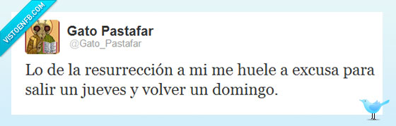 domingo,jueves,jesucristo,rave,fiestuqui,excusa