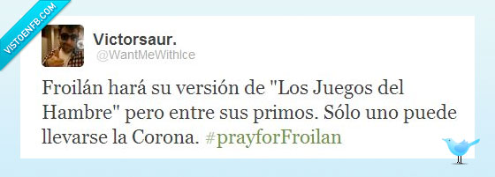 primo,Los juegos del hambre,Los juegos de la Corona,Froilán,corona,version