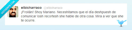 mariano,froilan,bicharraco,recortes