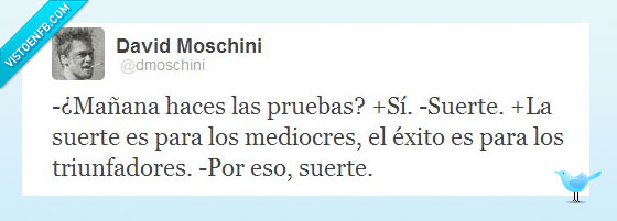 mediocres,éxito,triunfadores,suerte