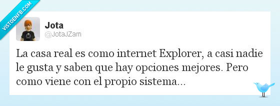 sistema,internet explorer,humor,comparaciones,casa real