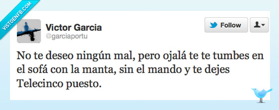 deseo,telecinco,mal,tumbes,sofa,manta,mando