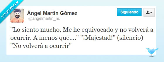Rey,no volvera a ocurrir,majestad
