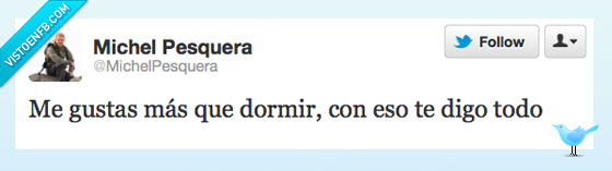 michel pesquera,dormir,me gustas,twitter,más