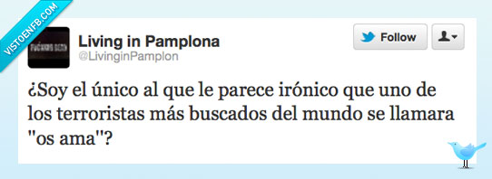 os,ama,osama,bin laden,ironico,terrorista