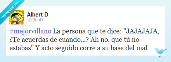 mejorvillano,persona,acuerdas,estabas,corre,base,mal