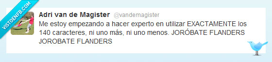 experto,jorobate flanders,140,caracteres,exacto
