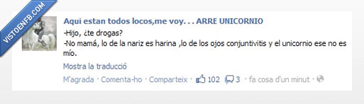 colocado,drogado,arre,harina,conjuntivitis,unicornio,porro