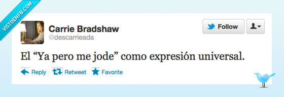 dichos,expresiones,jode,expresión universal,ya pero me jode