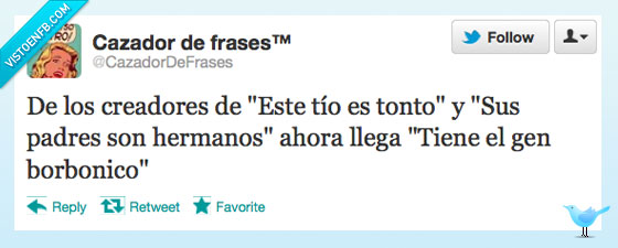 borbónico,gen,padres,hermanos,tonto