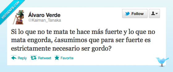 fuerte,engorda,mata,gordo,twitter