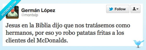 patatas,McDonalds,hermanos,robar,dios,biblia
