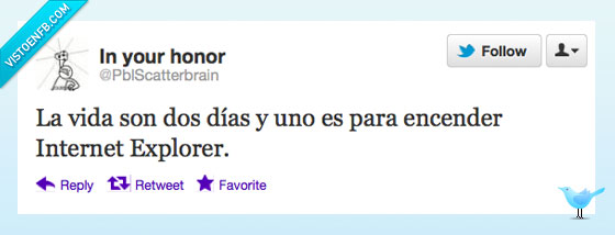 internet explorer,encender,dos días,vída