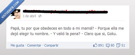 goku,claro,pena,valio,nombre,elegir,mama,obedece,papa