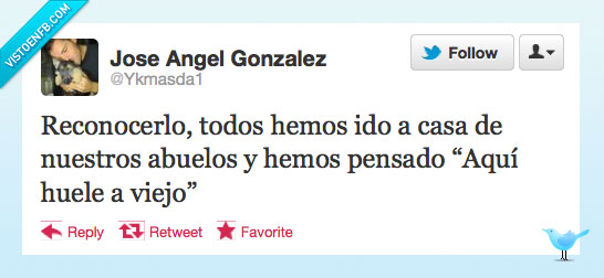 abuelos,olor,viejo,aqui,huele,casa