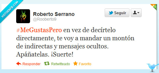 tipico,indirectas,me gustas