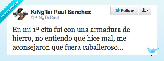 armadura,fail,cagada,cita,caballeroso,hierro,mal,aconsejaron,consejo