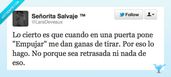 tirar,empujar,retrasada,nada,eso,cierto,puerta