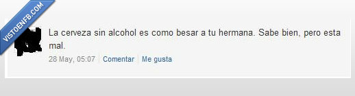 cerveza,sin alcohol,hermana,besar,mal