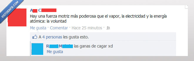 cagar,facebook,fail,troll,fuerza,motriz,electricidad,atomica,vapor,voluntad,moñas