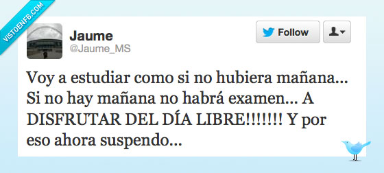 hubiera,como,suspendo,libre,dia,mañana,instituto,verano,exámen,estudiar