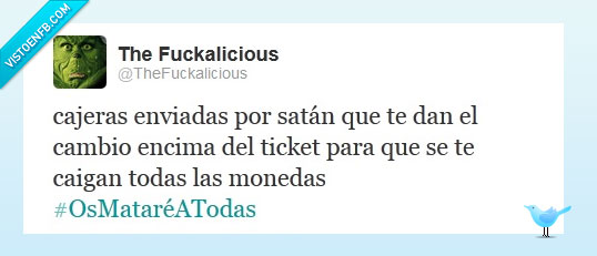 cajeras,troll,cambio,monedas,ticket,satán