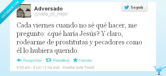 que haría Jesús,prostitutas y pecadores,Cada viernes