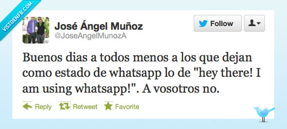 buenos,días,todo,s whatsapp,menos,vosotros,no,hey there,using