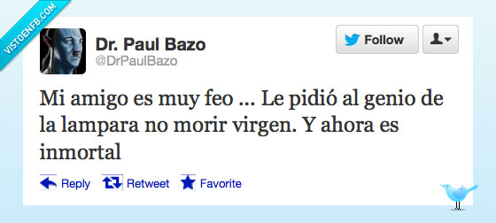 amigo,feo,genio,lampara,pedir,virgen,morir,inmortal