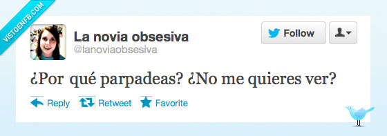 ver,quiere,no,ojo,cierra,parpadeo,parpadea,celosa,loca,obsesiva,novia