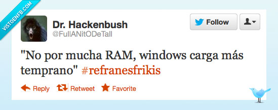 mucha,ordenadores,windows,refrán,humor,RAM,por,carga,temprano