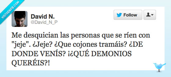 tramar,jeje,reir,desquiciar,demonios,venir