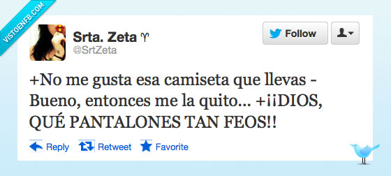 Pantalón,camiseta,gustos,quita,quito,gusta,feo