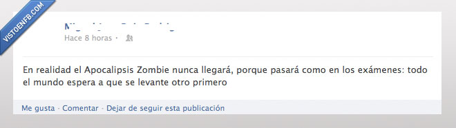primero,levantar,Apocalipsis,zombies,examenes