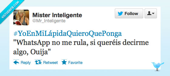 twitter,ouija,WhatsApp,lápida,quiero,ponga