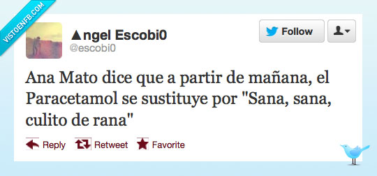 ana mato,mañana,paracetamol,sana,culito,rana,remedio,natural