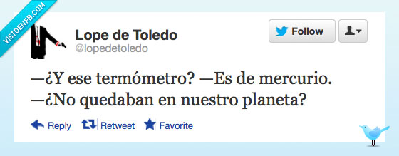 lope de Toledo,termómetro,mercurio,extraterrestre,ya con la fiebre